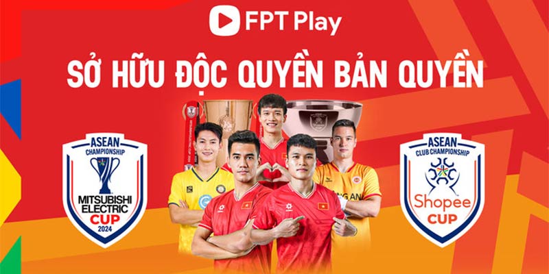 FPT là đơn vị sở hữu bản quyền toàn bộ AFF Cup năm nay tại Việt Nam