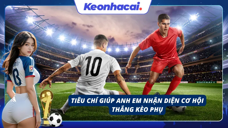 Đánh giá tính chất trận đấu để tìm ra những vé cược giá trị